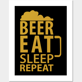 Beer Eat Sleep Repeat Posters and Art